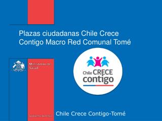 Chile Crece Contigo-Tomé