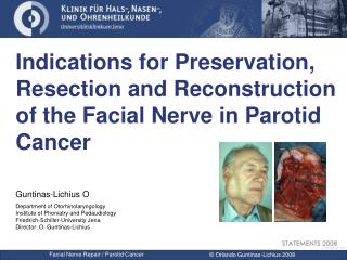 Indications for Preservation, Resection and Reconstruction of the Facial Nerve in Parotid Cancer