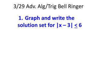 3/29 Adv. Alg/Trig Bell Ringer