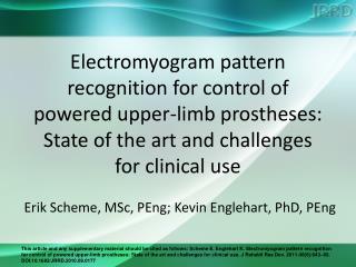 Erik Scheme, MSc, PEng; Kevin Englehart, PhD, PEng