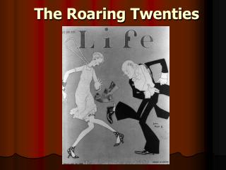 The Roaring Twenties