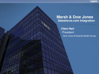 Marsh &amp; Dow Jones 	Salesforce Integration
