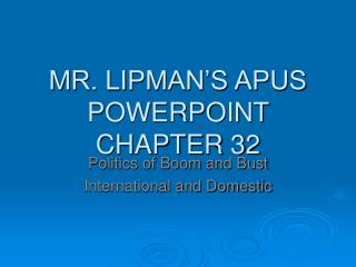 MR. LIPMAN’S APUS POWERPOINT CHAPTER 32