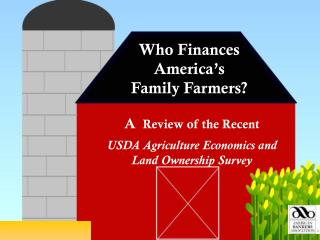 Who Finances America’s Family Farmers?