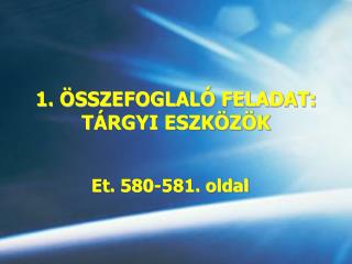 1. ÖSSZEFOGLALÓ FELADAT: TÁRGYI ESZKÖZÖK