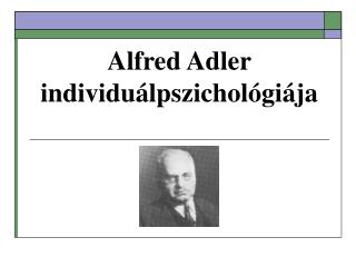 Alfred Adler individuálpszichológiája