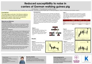 Reduced susceptibility to noise in carriers of German waltzing guinea pig