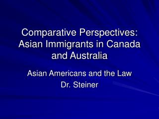 Comparative Perspectives: Asian Immigrants in Canada and Australia
