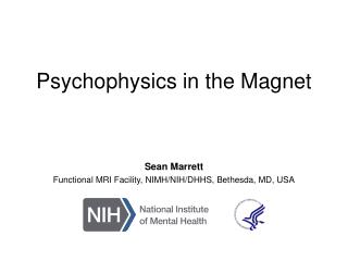 Psychophysics in the Magnet