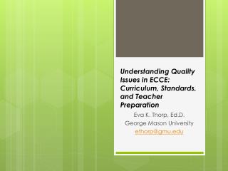 Understanding Quality Issues in ECCE: Curriculum, Standards, and Teacher Preparation