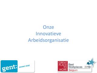 Onze Innovatieve Arbeidsorganisatie