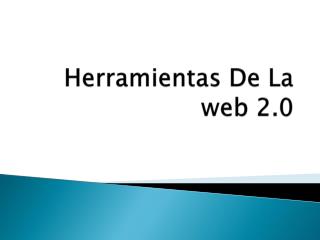 Herramientas De L a web 2.0