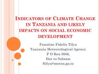 Indicators of Climate Change in Tanzania and likely impacts on social economic development