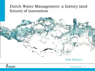 Dutch Water Management: a history (and future) of innovation