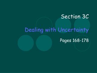 Section 3C Dealing with Uncertainty