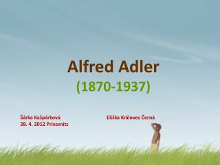 Alfred Adler ( 1870-1937)