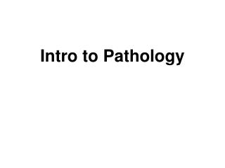 Intro to Pathology