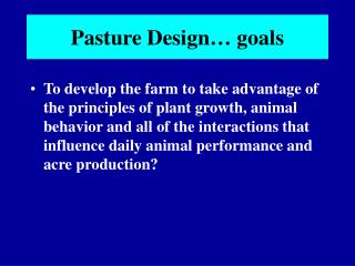 Pasture Design… goals