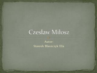 Czesław Miłosz