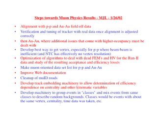 Steps towards Muon Physics Results - MJL - 1/26/02