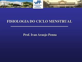 FISIOLOGIA DO CICLO MENSTRUAL