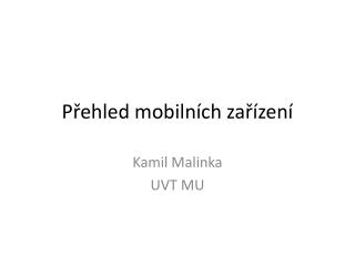 P řehled mobilních zařízení