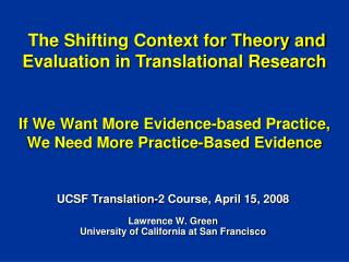 If We Want More Evidence-based Practice, We Need More Practice-Based Evidence