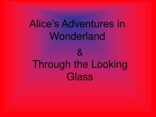Alice’s Adventures in Wonderland