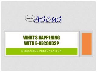 What’s happening with e-records?