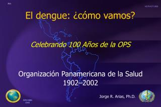 El dengue: ¿cómo vamos?