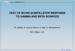 TEST OF BC400 SCINTILLATOR RESPONSE TO GAMMA AND BETA SOURCES