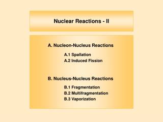 Nuclear Reactions - II