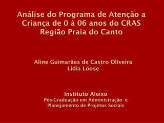 Análise do Programa de Atenção a Criança de 0 à 06 anos do CRAS Região Praia do Canto