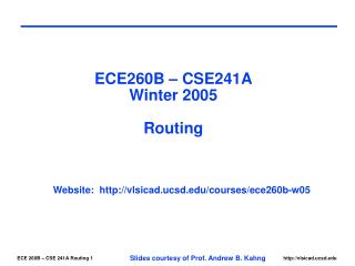 ECE260B – CSE241A Winter 2005 Routing