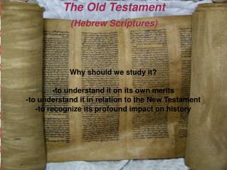 The Old Testament (Hebrew Scriptures)