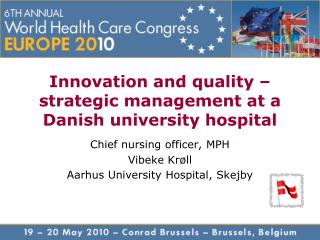 Innovation and quality – strategic management at a Danish university hospital