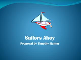 Sailors Ahoy Proposal by Timothy Hunter