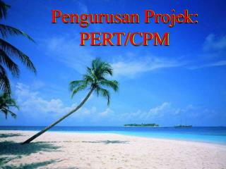 Pengurusan Projek: PERT/CPM