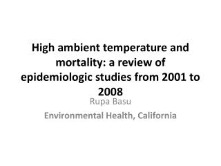 High ambient temperature and mortality: a review of epidemiologic studies from 2001 to 2008