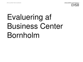 Evaluering af Business Center Bornholm