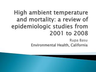 High ambient temperature and mortality: a review of epidemiologic studies from 2001 to 2008