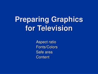 Preparing Graphics for Television