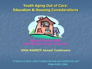 Youth Aging Out of Care: Education &amp; Housing Considerations