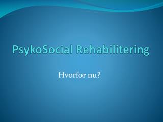PsykoSocial Rehabilitering
