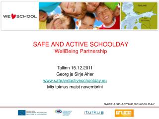 SAFE AND ACTIVE SCHOOLDAY WellBeing Partnership