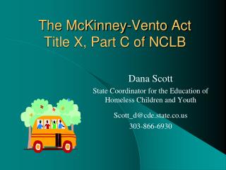 The McKinney-Vento Act Title X, Part C of NCLB