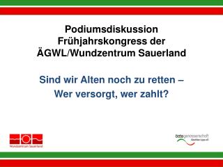 Podiumsdiskussion Frühjahrskongress der ÄGWL/Wundzentrum Sauerland