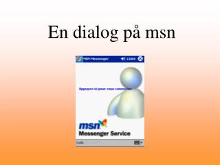 En dialog på msn