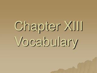 Chapter XIII Vocabulary
