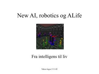 New AI, robotics og ALife